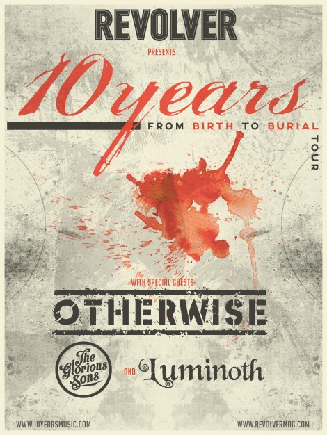 THE FROM BIRTH TO BURIAL TOUR PRESENTED BY REVOLVER MAGAZINE feat. 10 YEARS, OTHERWISE, THE GLORIOUS SONS, & LUMINOTH