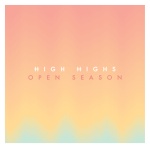 High HIghs - OPen Season