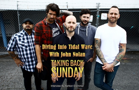 Cover Interview - Diving Into Tidal Wave With John Nolan of Taking Back Sunday
